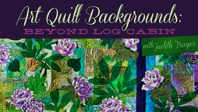 Art Quilt Backgrounds: Beyond Log Cabin course image