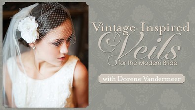 Vintage-Inspired Veils for the Modern Bride course image
