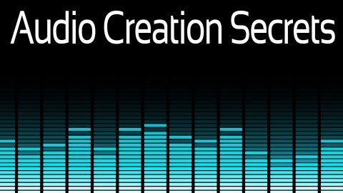 Audio Creation Secrets: Create Audio Products That SELL..! course image