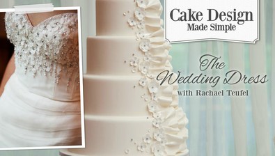 Cake Design Made Simple: The Wedding Dress course image