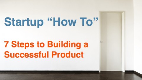 Startup How-To:
7 Steps to Creating a Successful Product course image