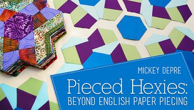 Pieced Hexies: Beyond English Paper Piecing course image