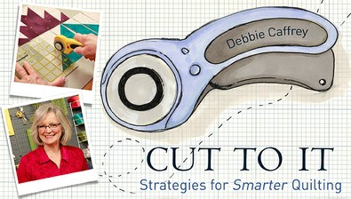 Cut to It: Strategies for Smarter Quilting course image