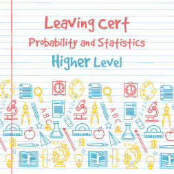 Leaving Certificate - Probability and Statistics Higher Level course image