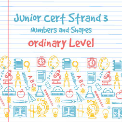 Junior Certificate Strand 3 - Ordinary Level - Numbers and Shapes course image