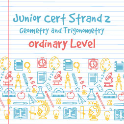 Junior Certificate Strand 2 - Ordinary Level - Geometry and Trigonometry course image