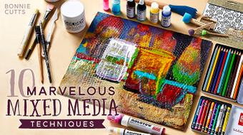 10 Marvelous Mixed Media Techniques