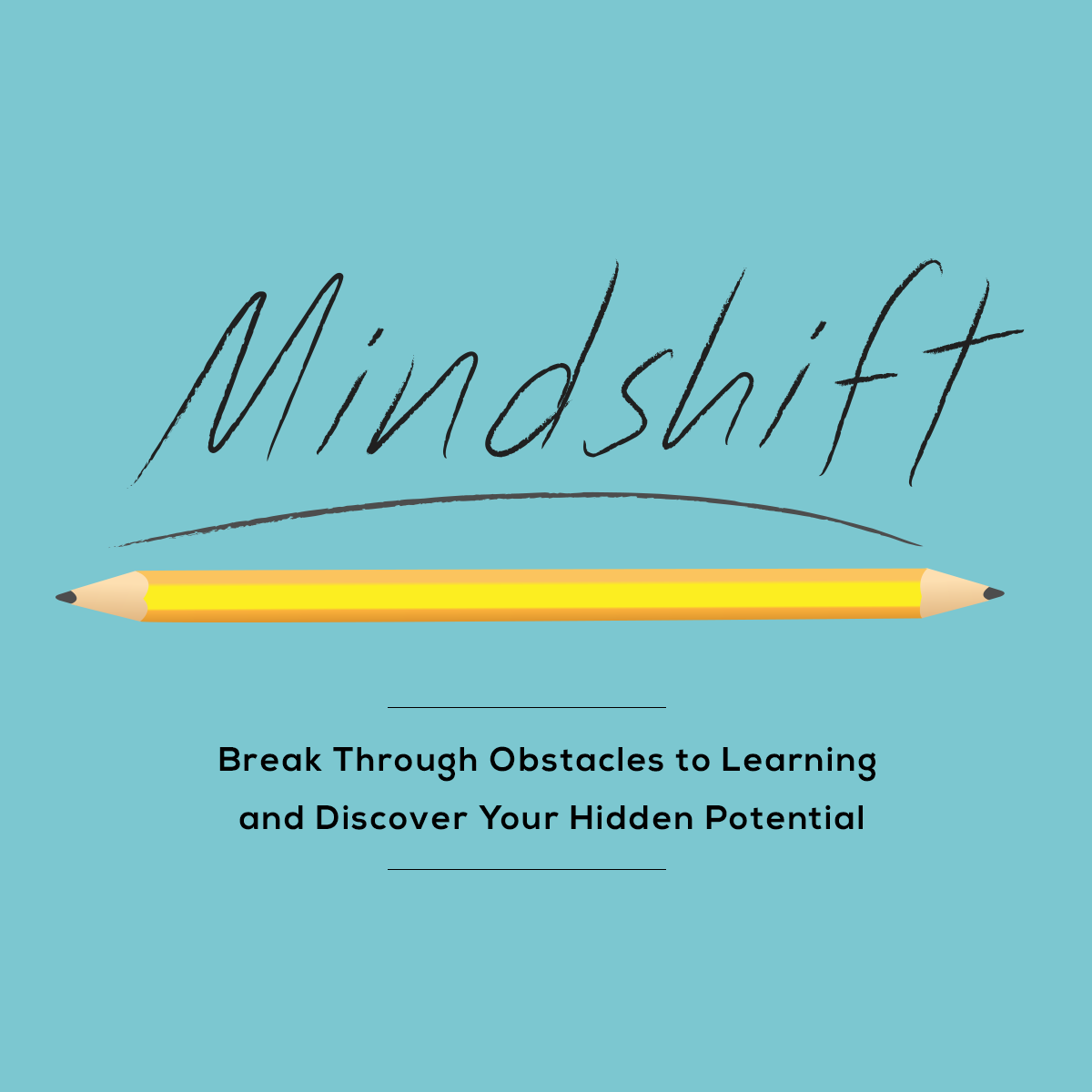 Mindshift: Break Through Obstacles to Learning and Discover Your Hidden Potential course image