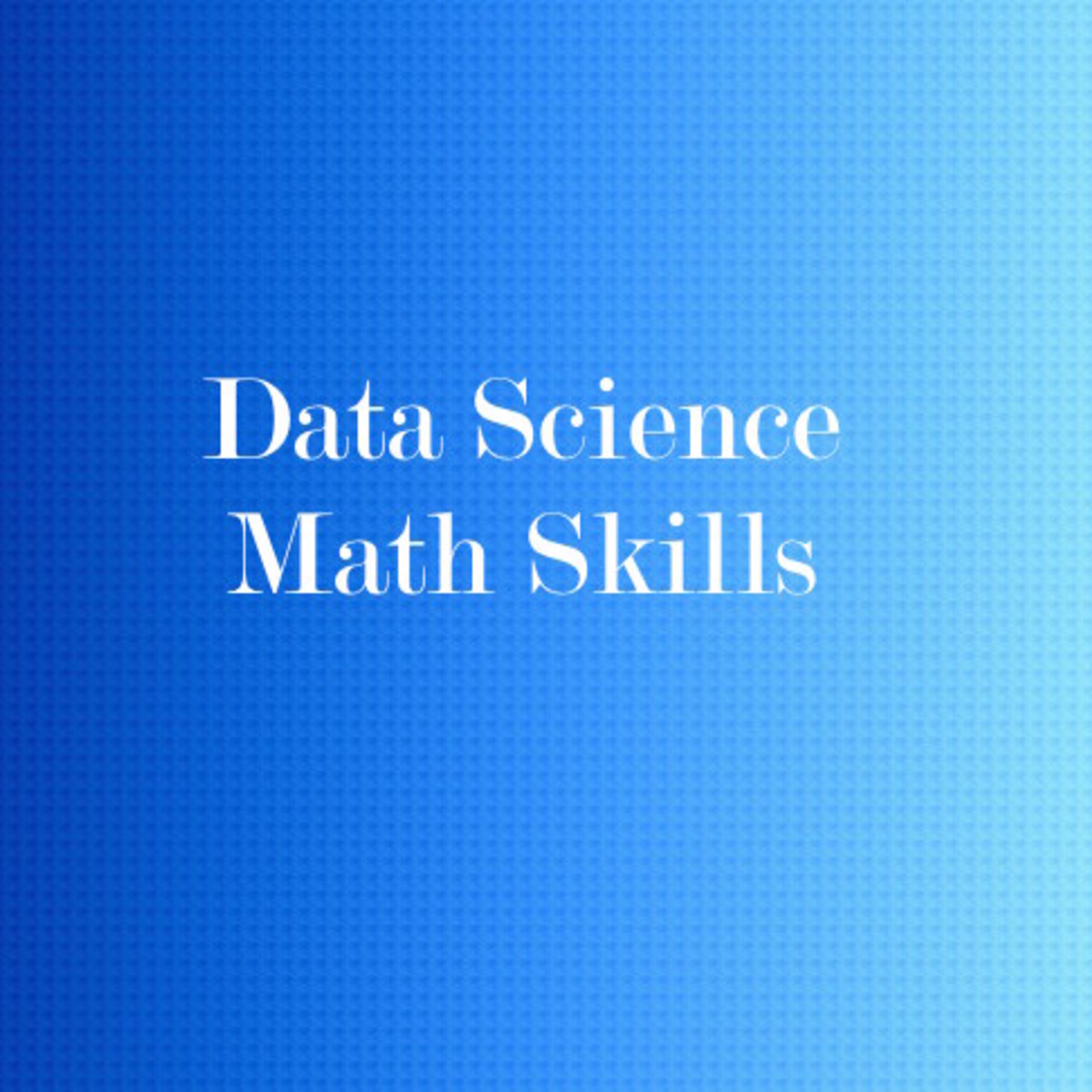 Data Science Math Skills course image