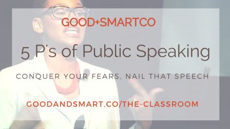 The 5 P's of Public Speaking: Conquer Your Fears, Nail that Speech course image