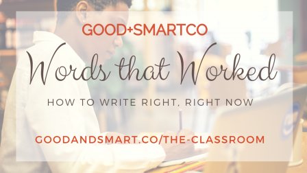 Words That Worked: How To Write Right, Right Now course image